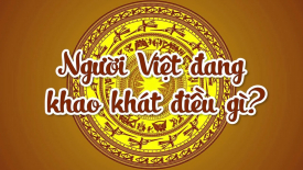 Người Việt đang khao khát điều gì?